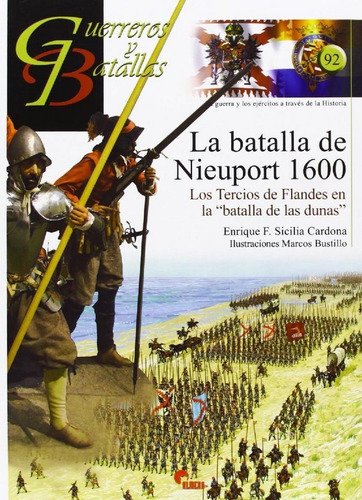 Batalla De Nieuwpoort, 1600: Los Tercios De Flandes En La...