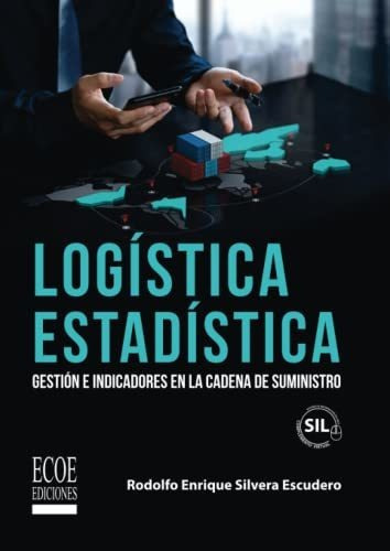 Libro : Logistica Estadistica Gestion E Indicadores En La..