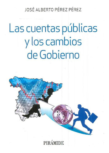 Libro Las Cuentas Públicas Y Los Cambios De Gobierno De José