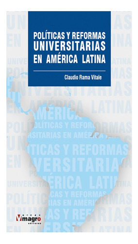 Políticas  Y Reformas Universitarias En América Latina