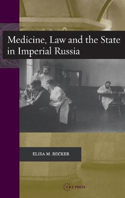 Libro Medicine, Law, And The State In Imperial Russia - E...