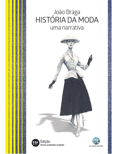 História Da Moda: Uma Narrativa, De Braga, Joao. Editora Dlivros Editora Em Português