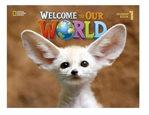 Welcome To Our World 1: Student Book With Student Dvd Ame