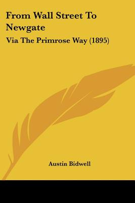 Libro From Wall Street To Newgate: Via The Primrose Way (...