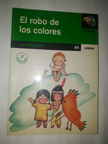 Libro El Robo De Los Colores - Ika Bremer (Usado)