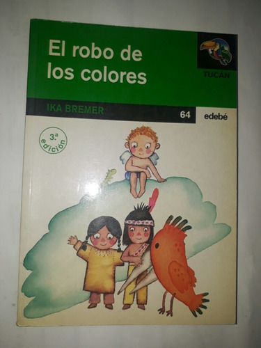 Libro El Robo De Los Colores - Ika Bremer