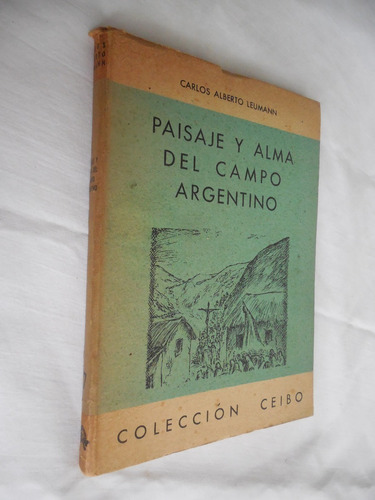 Paisaje Y Alma Del Campo Argentino Carlos Alberto Leumann