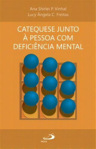 Catequese Junto À Pessoa Com Deficiência Mental, De Freitas C.. Paulus Editora Em Português