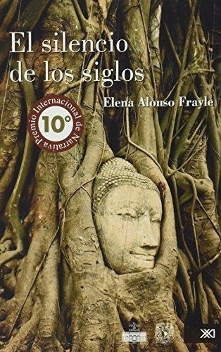 Silencio De Los Siglos, El, De Elena Alonso Frayle. Editorial Siglo Xxi En Español