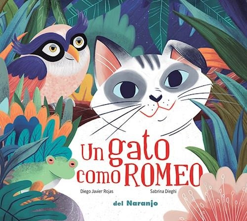 Un Gato Como Romeo - Rojas / Dieghi - Del Naranjo
