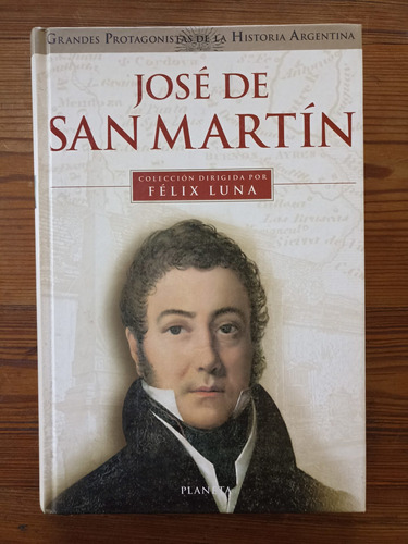 José De San Martín - Félix Luna ( Director De La Colección)