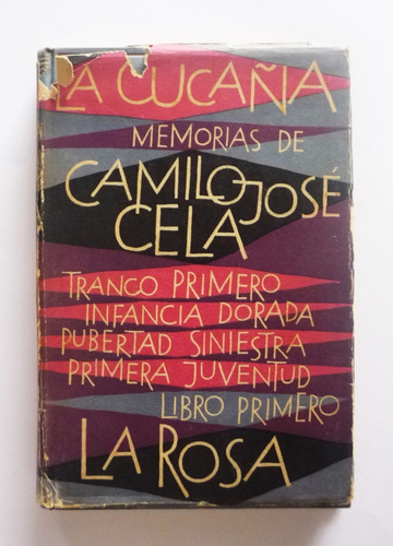La Cucaña - Memorias De Camilo Jose Cela - La Rosa 