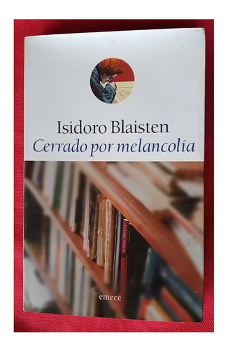 Isidoro Blaisten Cerrado Por Melancolía