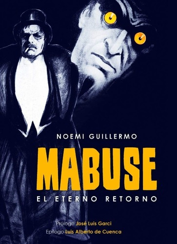 Mabuse - El Eterno Retorno - Noemi Guillermo - Ed. Notorious