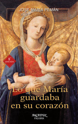 Lo Que Maria Guardaba En Su Corazon - Peman Domecq, Jose ...