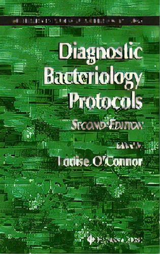 Diagnostic Bacteriology Protocols, De Louise O'nor. Editorial Humana Press Inc., Tapa Blanda En Inglés, 2010