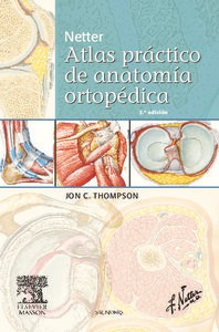 Netter. Atlas Practico De Anatomia Ortopedica - Thompson,...