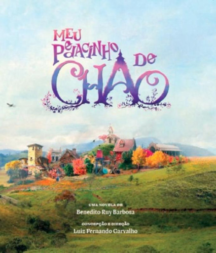 Meu pedacinho de chão, de Carvalho, Luiz Fernando. Editora Casa dos Mundos Produção Editorial e Games LTDA, capa mole em português, 2015