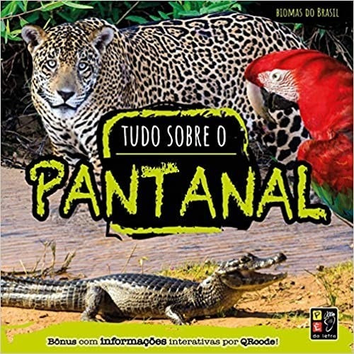 Biomas Do Brasil - Tudo Sobre O Pantanal 1 Ed 2020, De James. Editorial Pé Da Letra, Tapa Mole En Português, 2020