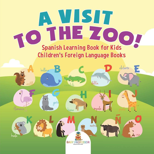 Libro: ¡una Visita Al Zoológico! Libro De Aprendizaje De Esp