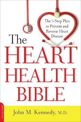 Libro The Heart Health Bible - John M. Kennedy
