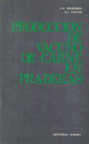 Libro Producccion De Vacuno De Carne En Praderas De J.m. Wil