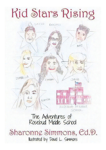 Kid Stars Rising, De Sharonne Simmons Ed D. Editorial Xulon Press, Tapa Blanda En Inglés