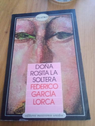 Doña Rosita La Soltera - Federico García Lorca
