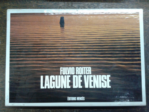 Imagen 1 de 9 de Lagune De Venise * Fulvio Roiter Y Goffredo Parise *