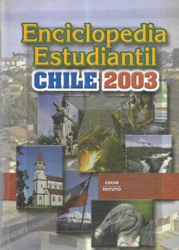 Enciclopedia Estudiantil Chile 2003 / Coche Huyuyo