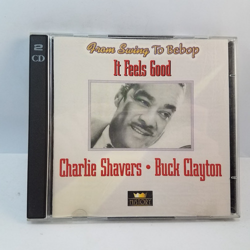 Charlie Shavers - Buck Clayton - It Feels Good 2 Cd History