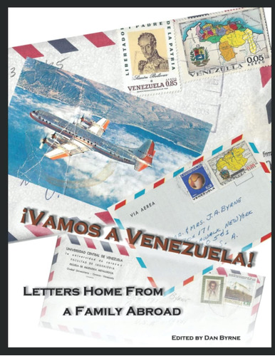 Libro: ¡vamos A Venezuela!: Letters Home From A Family