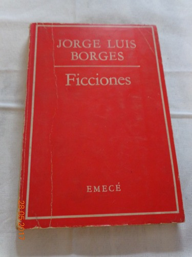 Ficciones. Jorge Luis Borges. Emecé.&-.