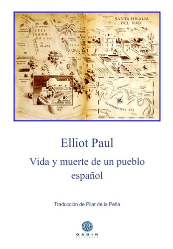 Vida Y Muerte De Un Pueblo Español - Paul, Elliot