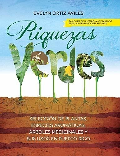 Riquezas Verdes: Seleccion De Plantas, Especies Aromaticas, 