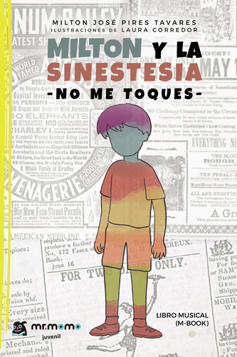 Milton Y La Sinestesia, De Pires Tavares , Milton José.., Vol. 1.0. Editorial Mr. Momo, Tapa Blanda, Edición 1.0 En Español, 2032