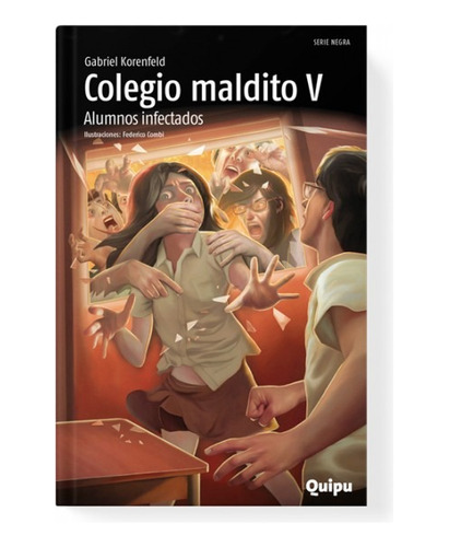 Colegio Maldito 5 Gabriel Korenfeld - Quipu *misterio/terror