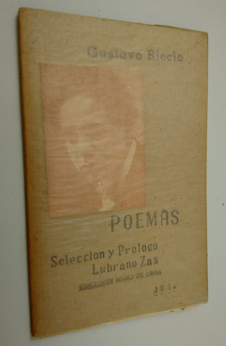 Gustavo Riccio Poemas Selección Y Prólogo Lubrano Zas Mano 
