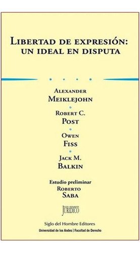 Libertad de expresión un ideal en disputa, de Varios autores. Serie 9586655927, vol. 1. Editorial Codice Producciones Limitada, tapa blanda, edición 2021 en español, 2021