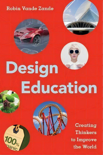 Design Education, De Robin Vande Zande. Editorial Rowman Littlefield, Tapa Blanda En Inglés