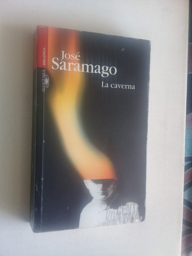 La Caverna - José Saramago  - Ed Alfaguara