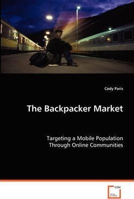 The Backpacker Market - Cody Paris (paperback)