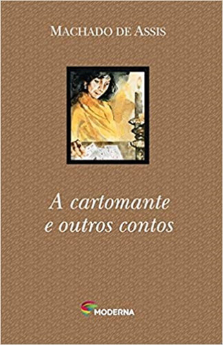 A Cartomante E Outros Contos - Moderna