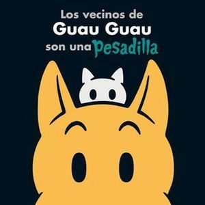 Libro Vecinos De Guau Guau Son Una Pesadilla Los Pd Original