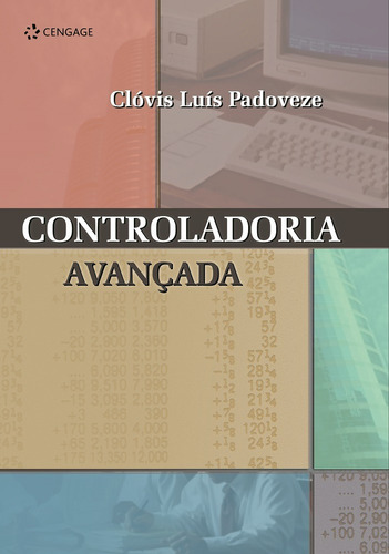 Controladoria Avançada, de Padoveze, Clóvis Luís. Editora Cengage Learning Edições Ltda., capa mole em português, 2004