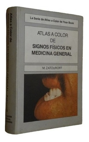 Atlas Color De Signos Físicos En Medicina General. Zat&-.