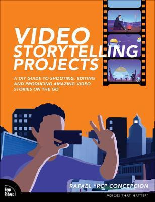 Libro Video Storytelling Projects : A Diy Guide To Shooti...