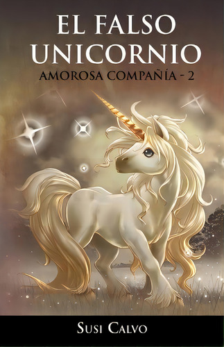 El Falso Unicornio, De Susi Calvo. Editorial Palibrio, Tapa Blanda En Español