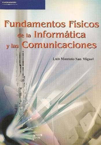 Libro Fundamentos Fisicos De La Informatica Y Las Comunicaci