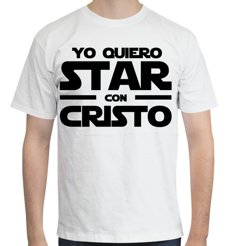 Playera Diseño Yo Quiero Star Con Cristo - Negro